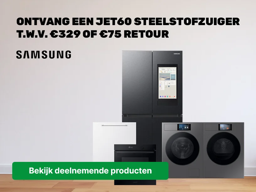 Samsung-actie: ontvang een Jet60 steelstofzuiger t.w.v. €329 of €75 retour